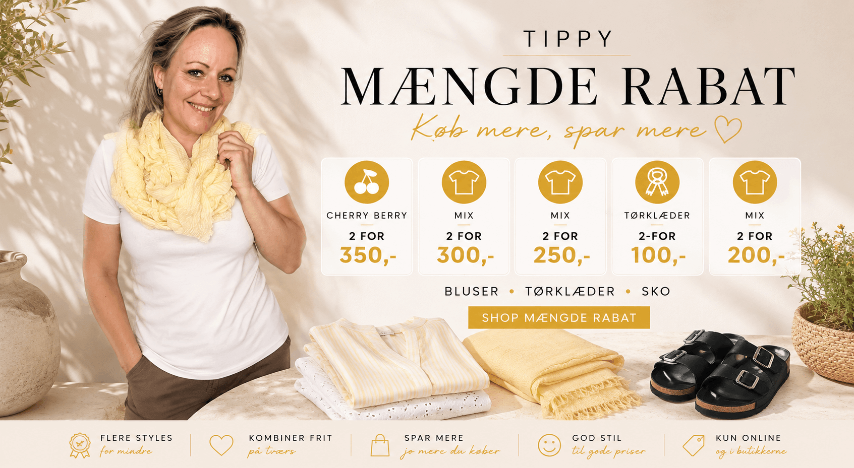 Forsidebanner for m&aelig;ngderabat hos TIPPY &ndash; k&oslash;b mere og spar mere p&aring; bluser, t&oslash;rkl&aelig;der og sko